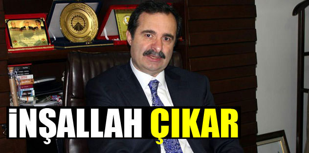 İnşallah çıkar