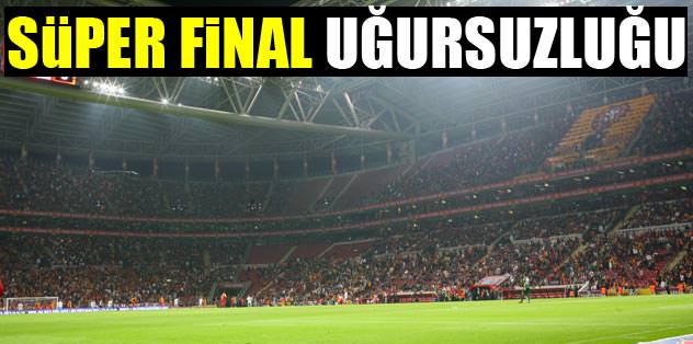Arena'da Süper Final uğursuzluğu