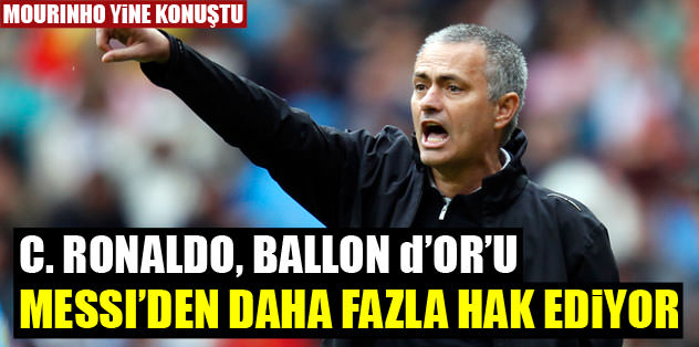 "Ballon d'Or Ronaldo'nun hakkı"