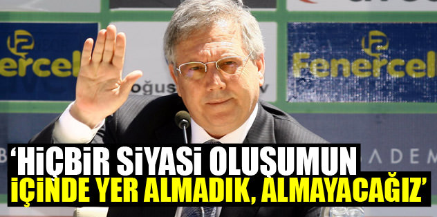 "Hiçbir siyasi oluşumun içinde yer almadık..."