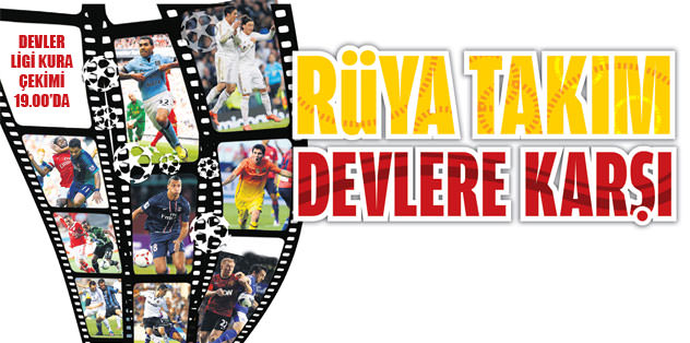 Rüya takım devlere karşı