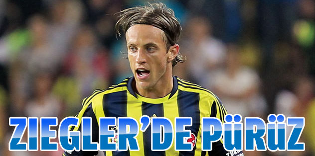 Ziegler'de pürüz!
