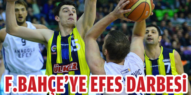 Fenebahçe'ye Efes darbesi: 94-76