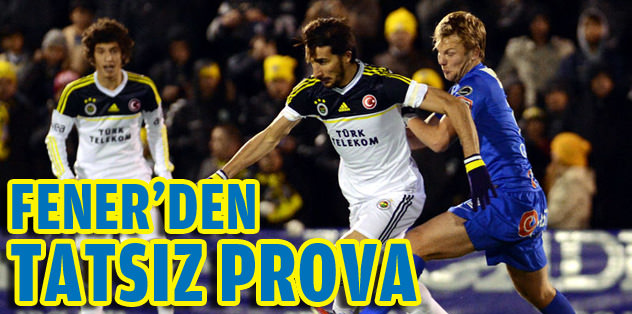 Fener'den tatsız prova