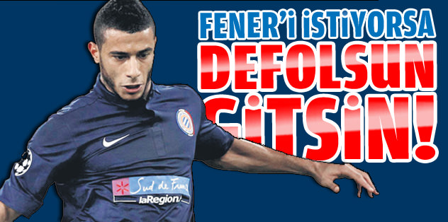 Fener'i istiyorsa defolsun gitsin!