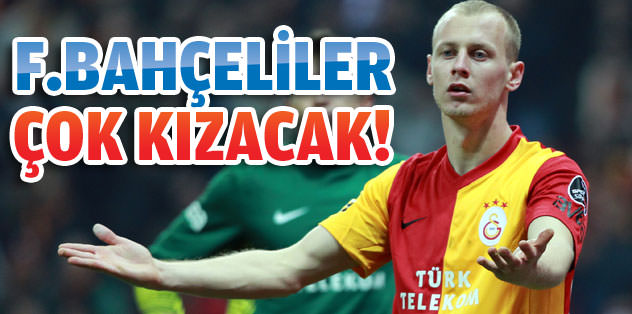 Fenerbahçeliler çok kızacak!
