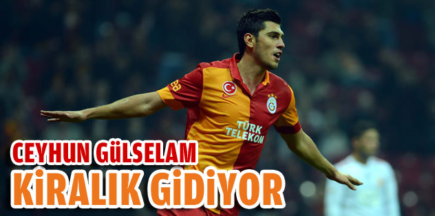 Ceyhun Gülselam kiralık gidiyor