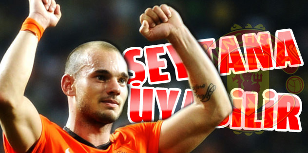 Sneijder Şeytan'a uyabilir!