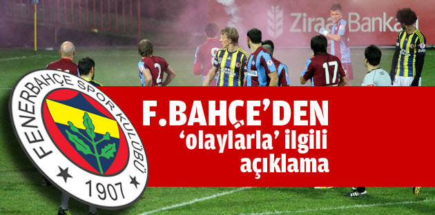 Fenerbahçe 'olaylarla' ilgili açıklama yayınladı