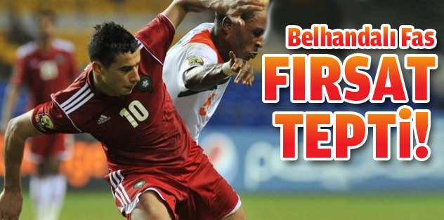 Belhandalı Fas fırsat tepti!