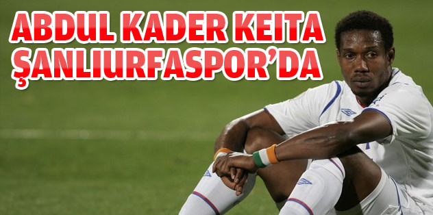 Abdul Kader Keita Şanlıurfaspor'da
