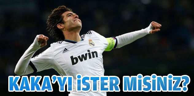 Kaka'yı ister misiniz?
