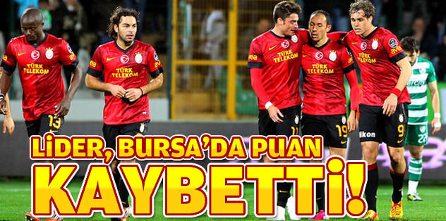 Cimbom, Bursa'da 2 puan bıraktı!