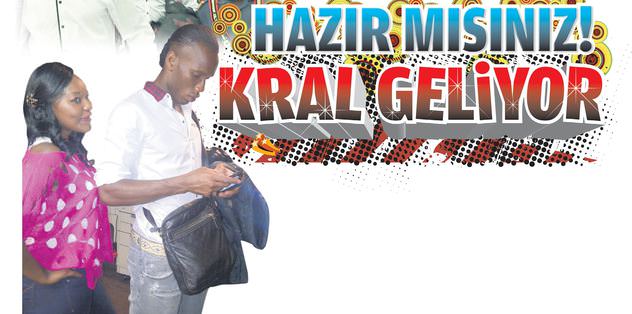 Hazır mısınız Kral geliyor!