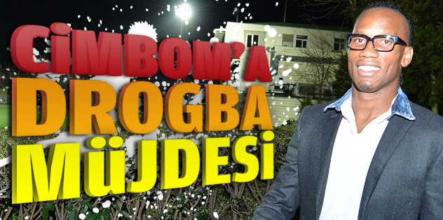 Cimbom'a Drogba müjdesi