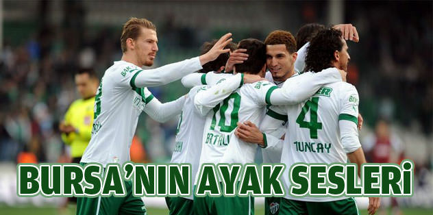 Bursa'nın ayak sesleri
