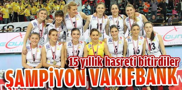 Şampiyon Vakıfbank
