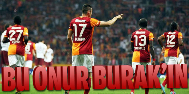 Bu onur Burak'ın