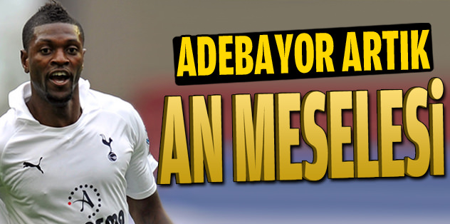 Adebayor an meselesi