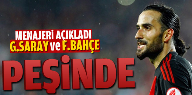 G.Saray ve F.Bahçe Erkan'ı istiyor