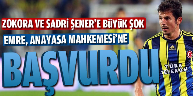 Emre'den Anayasa Mahkemesi'ne başvuru