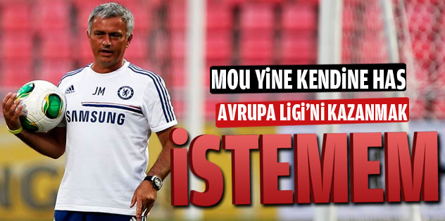 'Avrupa Ligi'ni istemem'