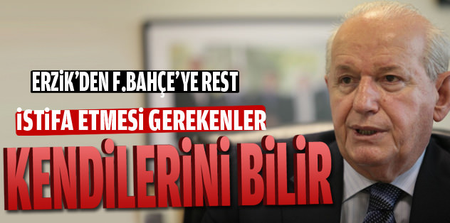 Erzik'den F.Bahçe'ye yanıt