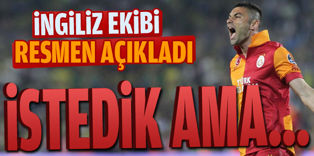 Burak'ı istedik ama alamadık!