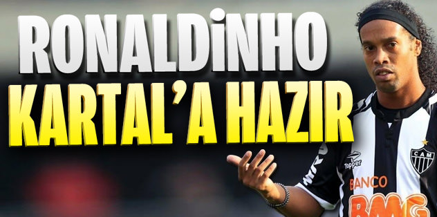 Ronaldinho gelmeye hazır