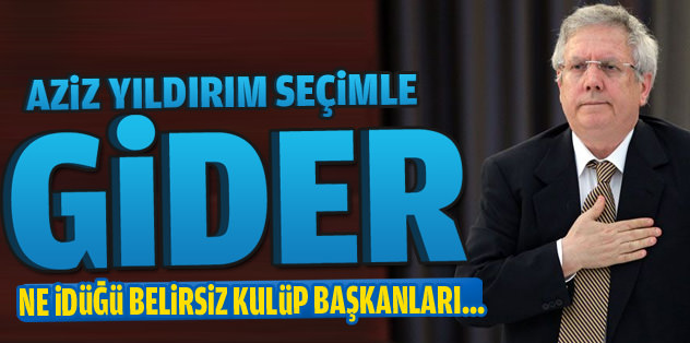 Yıldırım sadece seçimle gider