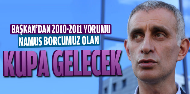 O kupa gelecek