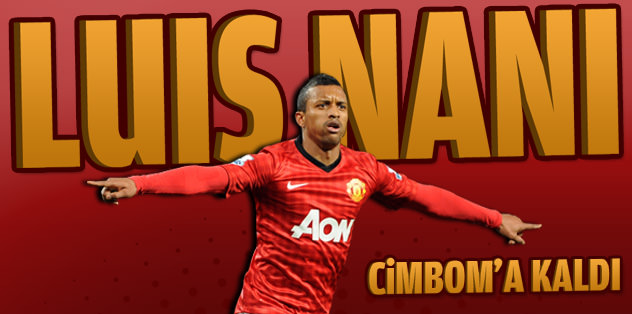 Nani Cimbom'a kaldı