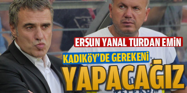 Gerekeni yapacağız