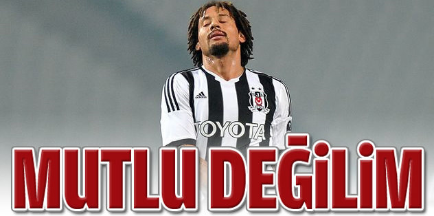 Mutlu değilim