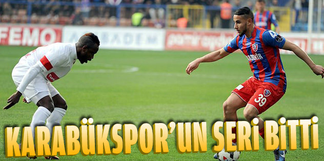 Karabükspor'un serisi bitti