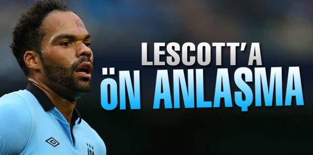 Lescott'a ön anlaşma