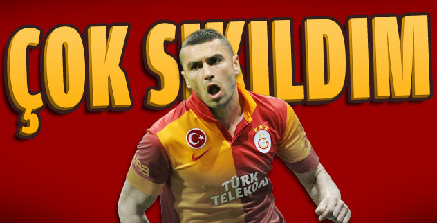 Burak: Artık çok sıkıldım