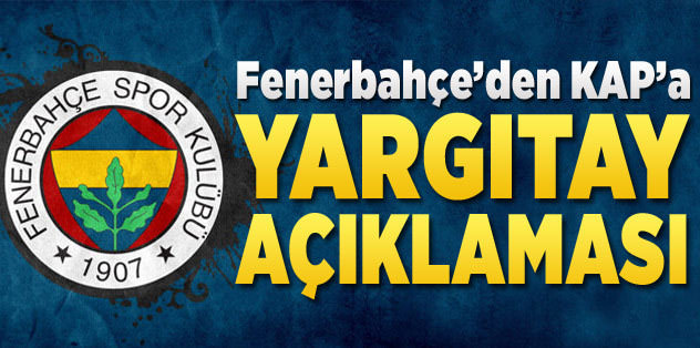F.Bahçe'den KAP'a Yargıtay açıklaması