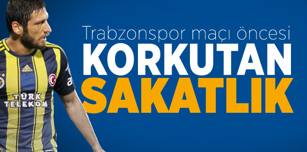 Trabzonspor maçı öncesi korkutan sakatlık!