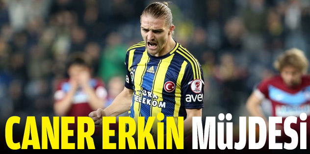 Caner müjdesi