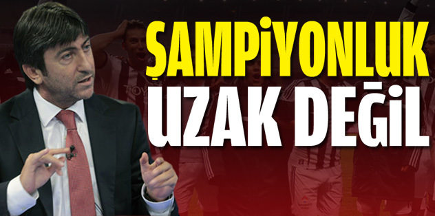 Şampiyonluk uzak değil