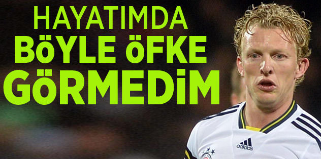 "Böyle öfke görmedim"