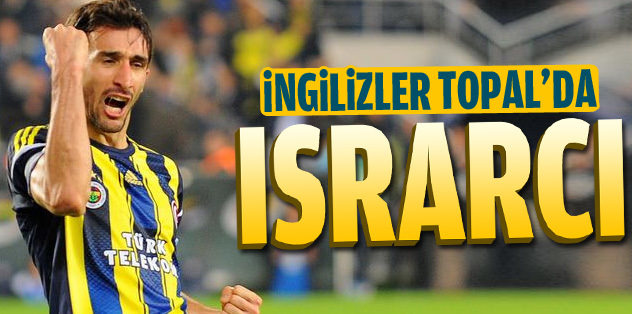 Everton'ın Topal ısrarı bitmiyor