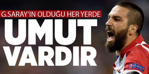 Arda: "G.Saray'ın olduğu her yerde umut vardır"