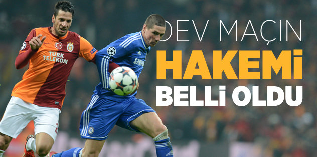 Chelsea maçının hakemi belli oldu