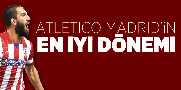 Atletico Madrid tarihinin en iyi dönemi