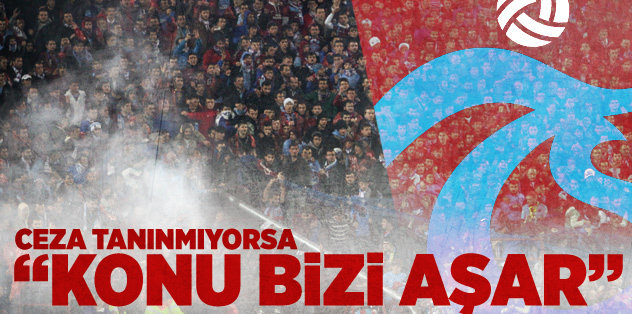 "Ceza tanınmıyorsa, konu bizi aşar"