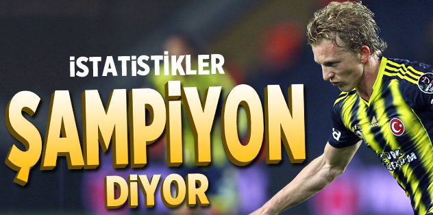 İstatistikler "Fener" diyor