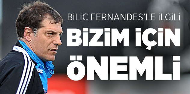 "Fernandes'i titizlikle takip ediyoruz"