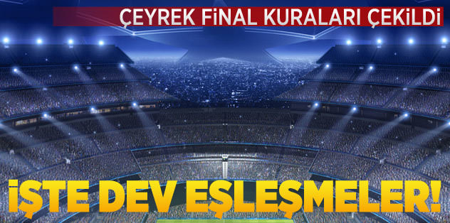 İşte dev eşleşmeler